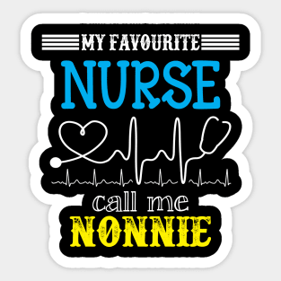 My Favorite Nurse Calls Me nonnie Funny Mother's Gift Sticker
